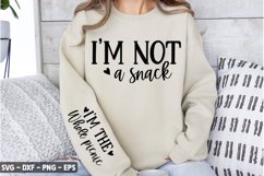 i'm not a snack SVG - Mother's Day Sleeve SVG Product Image 1