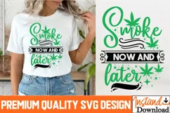 Cannabis Quotes SVG| Smoke Now and Later SVG |Marijuana svg Product Image 2