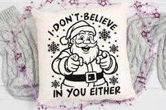 I Don&#039;t Believe In You Either Svg, Sarcastic Santa Claus Svg Product Image 5