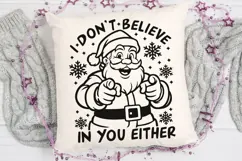 I Don't Believe In You Either Svg, Sarcastic Santa Claus Svg Product Image 5