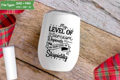 My Level Of Sarcasm Depends On Your Level Of Stupidity SVG Product Image 4
