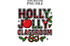 Holly jolly classroom png design for T-shirts Product Image 1