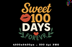 Sweet 100 Days Forever Lips Heart Sublimation Design Product Image 1