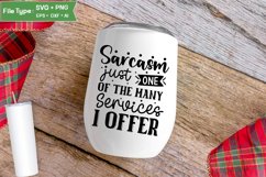 Sarcasm Just One Of The Many Services I Offer SVG Cut File Product Image 4