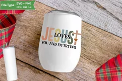 Jesus Loves You And I'm Trying SVG Design | Christian SVG Product Image 4