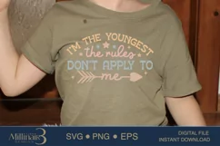 I’m The Youngest The Rules Don’t Apply To Me SVG PNG Product Image 4