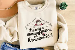 I'm only a morning person on December 25th Svg | Shirt Svg Product Image 4