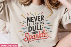 Never anyone dull your sparkle PNG, Funny Sarcastic Most Pop Product Image 1