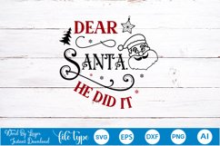 Dear Santa, He Did It SVG Design | Christmas SVG Design Product Image 4