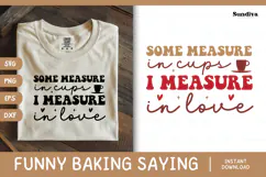 Funny Baking Saying SVG For Baker | I Measure In Love Product Image 1