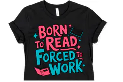 Born to read forced to work Svg | Svg Cut File | Shirt Svg Product Image 1