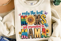 Only The Best Moms Get Promoted To Mama Sublimation Product Image 4