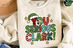 You Serious Clark Christmas Sublimation, Christmas Png Product Image 4