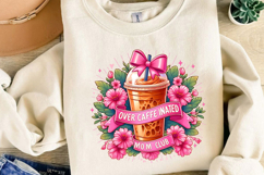 Over Caffeinated Mom Club Sublimation, Coffee Lovers Png Product Image 4