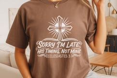 Sorry I’m Late His Timing Not Mine Svg, Ecclesiastes 3:1 svg Product Image 5