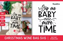 Christmas Wine Bag Quotes SVG | Sip Me Baby One More Time Product Image 1