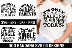 Dog Bandana SVG Design -i m not single i have a dog Product Image 1