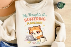 My Thoughts Are Buffering Please Wait Funny Hamster Work Product Image 4