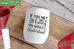 If You Met My Family You Would Understand SVG Cut File Product Image 4