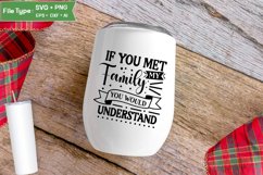 If You Met My Family You Would Understand SVG Cut File Product Image 4