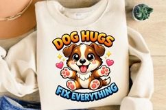 Dog Hugs Fix Everything Cute Puppy Shirt Design Product Image 4