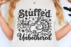 Stuffed And Unbothered Svg, Turkey Day Svg, Funny Turkey Svg Product Image 5