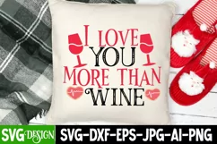 i Love You More Than Wine SVG Cut File ,Valentine's SVG Product Image 3