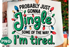 Probably Just Gonna Jingle Christmas PNG Product Image 2