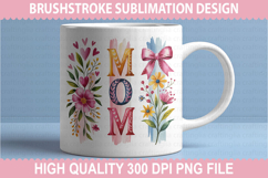 Mother&#039;s Day Brushstrokes Sublimation - Mom Brushstrokes Product Image 2