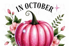 In Ocrober We Wear Pink, Cancer Awareness Sublimation Art Product Image 3