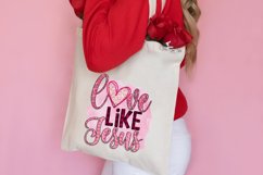 Love Like Jesus PNG For Valentines Day Sublimation Product Image 4