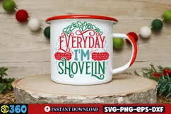 Everyday i'm shovelin SVG, Funny Christmas SVG Product Image 2