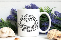 Give Us This Day Our Daily Bread Svg, Bible Verse Svg. Product Image 5