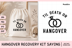 Funny Hangover Kit Saying SVG | Til Death Or Hangover Product Image 1