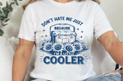 Don&#039;t Hate Me Just Because I&#039;m A Little Cooler SVG Product Image 4