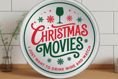 I Just Want To Drink Wine And Watch Christmas Movies Product Image 1