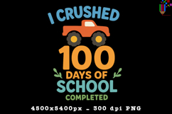 I Crushed 100 Days of School Monster Truck Design Product Image 1