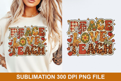 Peace Love Teach Sublimation - Teacher PNG Design Product Image 1