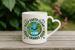 Keep earth clean it's not Uranus PNG Sublimation | Earth Day Product Image 4