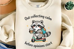 Cute Raccoon Scooter Coffee Out Collecting Calm Funny Quote Product Image 7
