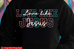 Love Like Jesus Christian Svg Faith Png Product Image 4