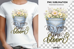 It's your time to bloom png design for T-shirts Product Image 4