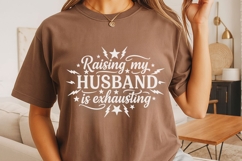 Raising My Husband Is Exhausting Svg, Funny Wife Svg. Product Image 4