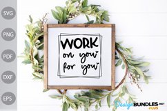 Work On You For You SVG / Positive Quote SVG Design Product Image 2