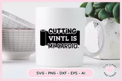 Crafter SVG - Cutting Vinyl Is My Cardio SVG Product Image 4