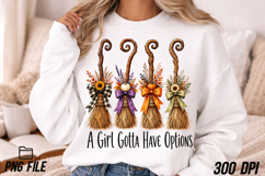Autumn Halloween Witch Broom PNG, A Girl’s Gotta Have Option Product Image 4