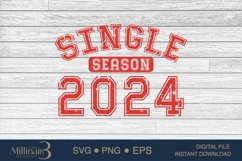 Single Season 2024 SVG PNG Sublimation|Valentine Days | Hear Product Image 4