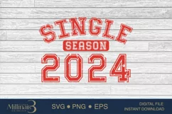 Single Season 2024 SVG PNG Sublimation|Valentine Days | Hear Product Image 4