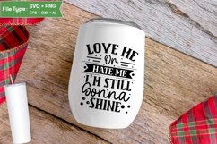 Love Me Or Hate Me I'm Still Gonna Shine SVG Cut File Product Image 4