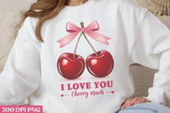 I Love You Cherry Much PNG, Valentines Day Pink Sublimation Product Image 1
